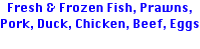 Fresh & Frozen Fish, Prawns,